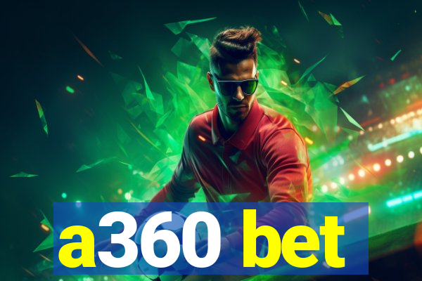 a360 bet